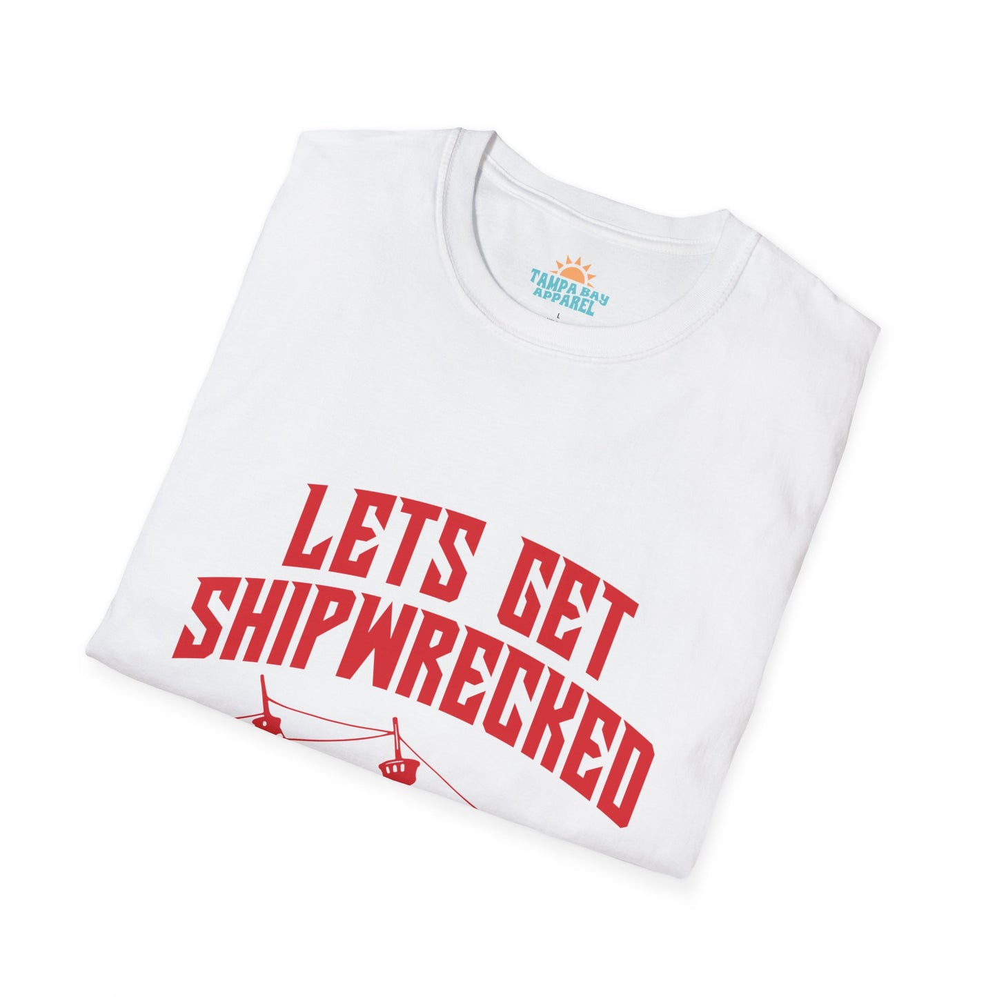 Lets get Shipwrecked T-Shirt