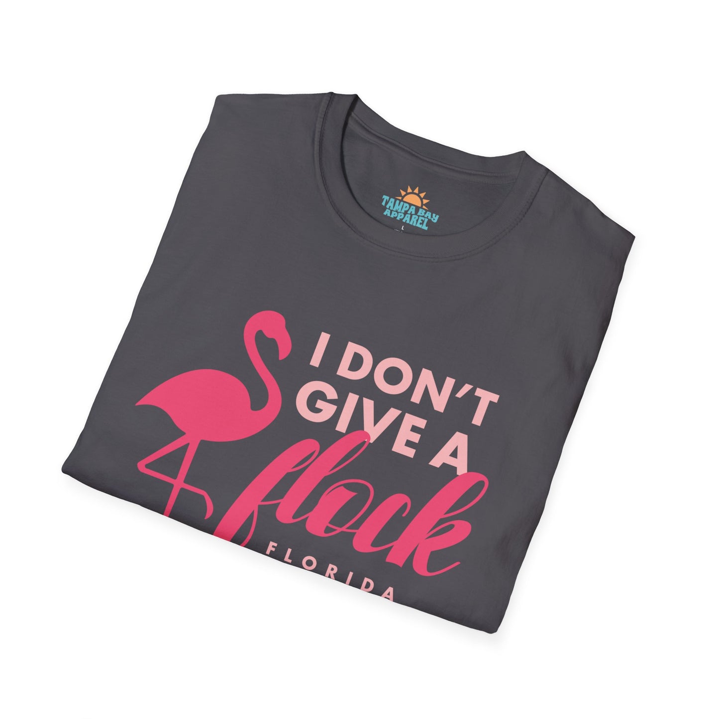 I Don't Give A Flock T-Shirt