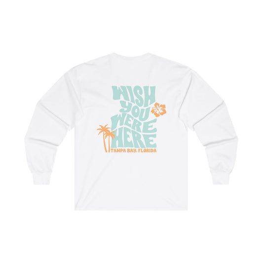 Wish You Were Here Long Sleeve T-Shirt